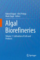 book Algal Biorefineries: Volume 1: Cultivation of Cells and Products