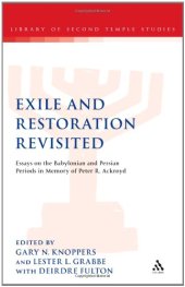 book Exile and Restoration Revisited: Essays on the Babylonian and Persian Periods in Memory of Peter R. Ackroyd