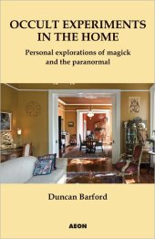 book Occult experiments in the home: personal explorations of magick and the paranormal