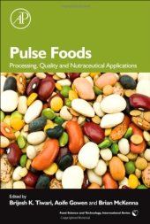 book Pulse Foods: Processing, Quality and Nutraceutical Applications