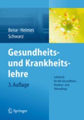 book Gesundheits- und Krankheitslehre: Lehrbuch für die Gesundheits-, Kranken- und Altenpflege