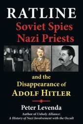 book Ratline: Soviet Spies, Nazi Priests, and the Disappearance of Adolf Hitler