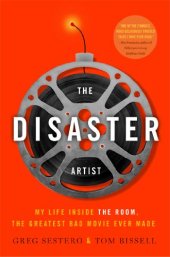 book The disaster artist: my life inside the room, the greatest bad movie ever made