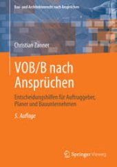 book VOB/B nach Ansprüchen: Entscheidungshilfen für Auftraggeber, Planer und Bauunternehmen