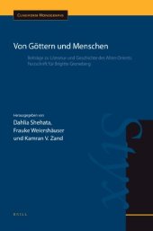 book Von Göttern und Menschen: Beiträge zu Literatur und Geschichte des Alten Orients. Festschrift für Brigitte Groneberg