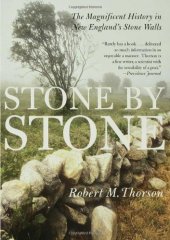 book Stone by Stone: The Magnificent History in New England's Stone Walls