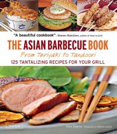 book The Asian barbecue book: from teriyaki to tandoori