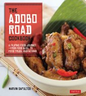 book The Adobo Road cookbook: a Filipino food journey-from food blog, to food truck, and beyond