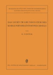 book Das Licht im Grundsystem des Kohlenhydratstoffwechsels: Ein Beitrag zur Chemie des Angeregten Wasserstoffs