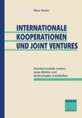 book Internationale Kooperationen und Joint Ventures: Standortvorteile nutzen, neue Märkte und Technologien erschließen