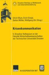 book Krisenkommunikation: 5. Dresdner Kolloquium an der Fakultät Wirtschaftswissenschaften der Technischen Universität Dresden