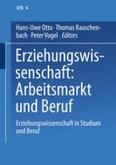 book Erziehungswissenschaft: Arbeitsmarkt und Beruf: Band 4: Erziehungswissenschaft in Studium und Beruf. Eine Einführung in vier Bänden