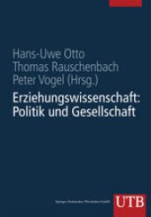 book Erziehungswissenschaft in Studium und Beruf Eine Einführung in vier Bänden: Band 1: Erziehungswissenschaft: Politik und Gesellschaft