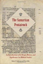 book The Samaritan Pentateuch: An Introduction to Its Origin, History, and Significance for Biblical Studies