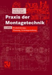 book Praxis der Montagetechnik: Produktdesign, Planung, Systemgestaltung