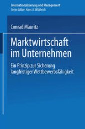 book Marktwirtschaft im Unternehmen: Ein Prinzip zur Sicherung langfristiger Wettbewerbsfähigkeit