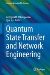 book Quantum State Transfer and Network Engineering