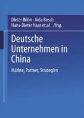 book Deutsche Unternehmen in China: Märkte, Partner, Strategien