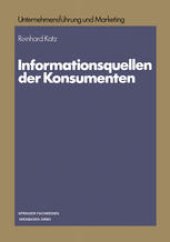 book Informationsquellen der Konsumenten: Eine Analyse der Divergenzen zwischen der Beurteilung und Nutzung