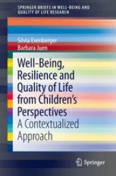 book Well-Being, Resilience and Quality of Life from Children’s Perspectives: A Contextualized Approach