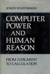 book Computer Power and Human Reason: From Judgement to Calculation