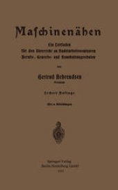 book Maschinenähen: Ein Leitfaden für den Unterricht an Nadelarbeitsseminaren Berufs-, Gewerbe- und Haushaltungsschulen