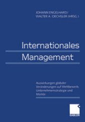 book Internationales Management / International Management: Auswirkungen globaler Veränderungen auf Wettbewerb, Unternehmensstrategie und Märkte / Effects of Global Changes on Competition, Corporate Strategies, and Markets