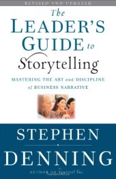 book The Leader's Guide to Storytelling: Mastering the Art and Discipline of Business Narrative