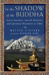 book In the Shadow of the Buddha: Secret Journeys, Sacred Histories, and Spiritual Discovery in Tibet