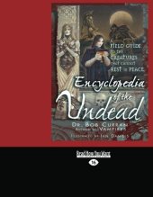 book Encyclopedia of the Undead: A Field Guide to Creatures that Cannot Rest In Peace