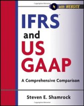 book IFRS and US GAAP, with Website: A Comprehensive Comparison