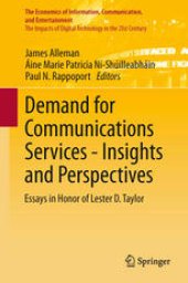 book Demand for Communications Services – Insights and Perspectives: Essays in Honor of Lester D. Taylor