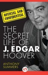 book Official and Confidential: The Secret Life of J. Edgar Hoover