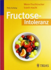 book Fructose-Intoleranz: Wenn Fruchtzucker krank macht