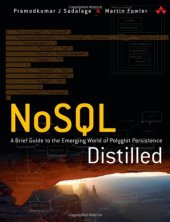 book NoSQL Distilled: A Brief Guide to the Emerging World of Polyglot Persistence