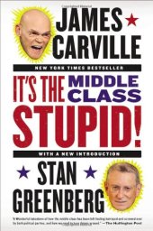 book It's the Middle Class, Stupid!