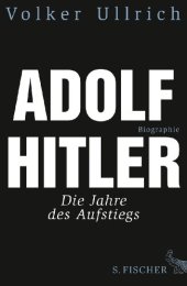 book Adolf Hitler: Die Jahre des Aufstiegs 1889—1939. Biographie