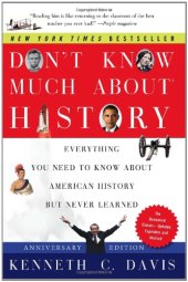 book Don't Know Much About History, Anniversary Edition: Everything You Need to Know About American History but Never Learned