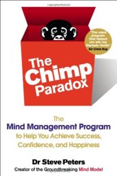 book The Chimp Paradox: The Mind Management Program to Help You Achieve Success, Confidence, and Happiness