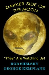 book DARKER SIDE OF THE MOON "They" Are Watching Us!