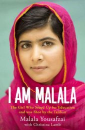 book I am Malala: The Story of the Girl Who Stood Up for Education and was Shot by the Taliban