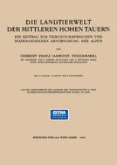 book Die Landtierwelt der Mittleren Hohen Tauern: Ein Beitrag zur Tiergeographischen und -soziologischen Erforschung der Alpen