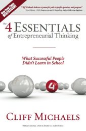 book The 4 Essentials of Entrepreneurial Thinking: What Successful People Didn't Learn in School