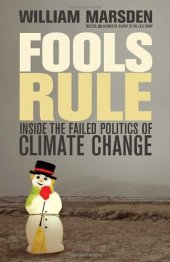 book Fools Rule: Inside the Failed Politics of Climate Change