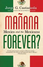 book Manana Forever?: Mexico and the Mexicans