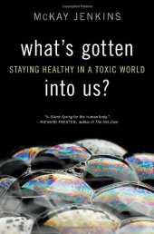 book What's Gotten into Us?: Staying Healthy in a Toxic World