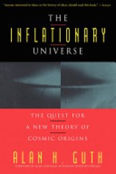 book The Inflationary Universe: The Quest for a New Theory of Cosmic Origins