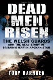 book Dead Men Risen: The Welsh Guards in Afghanistan