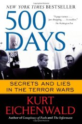 book 500 Days: Secrets and Lies in the Terror Wars