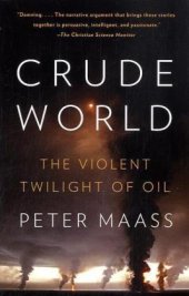 book Crude World: The Violent Twilight of Oil